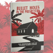 Bullet Holes In The Presbytery PRE-ORDER