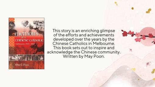 Memoirs of a Chinese Catholic - Melbourne 1945-2001