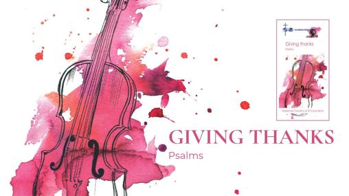 Giving thanks - Psalms