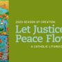 Let Justice and Peace Flow - A Catholic Liturgical Guide
